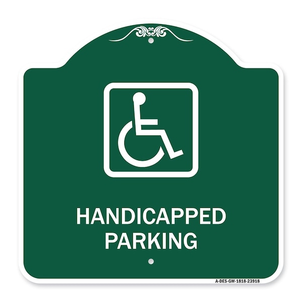 Signmission Handicapped Parking Handicapped, Green & White Aluminum Architectural Sign, 18" x 18", GW-1818-23918 A-DES-GW-1818-23918 - main